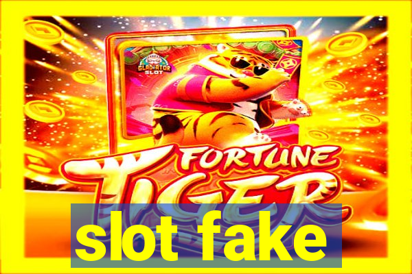 slot fake