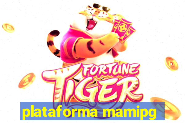 plataforma mamipg