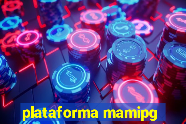 plataforma mamipg