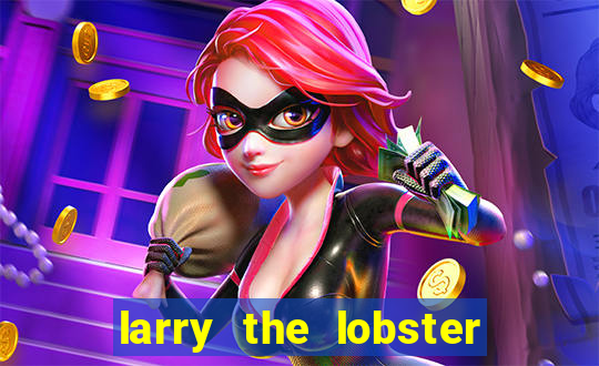 larry the lobster slot machine