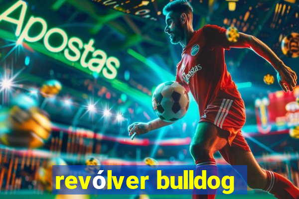 revólver bulldog