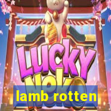 lamb rotten