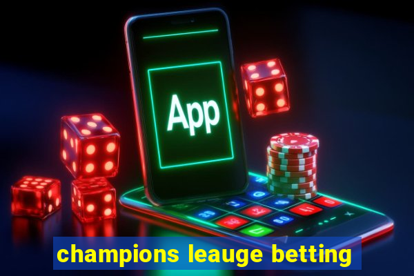 champions leauge betting