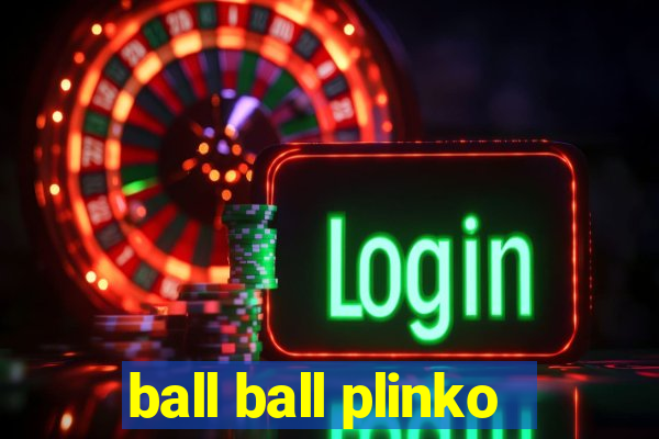 ball ball plinko