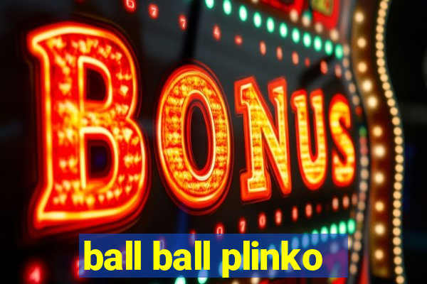 ball ball plinko