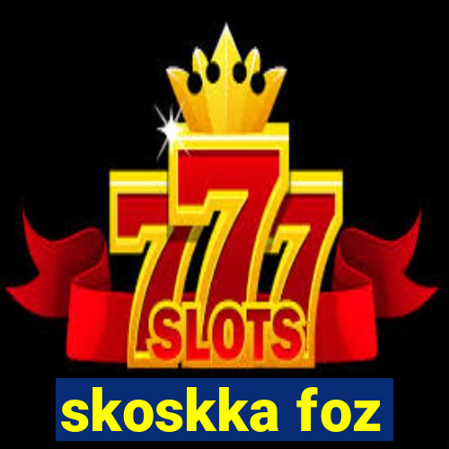 skoskka foz