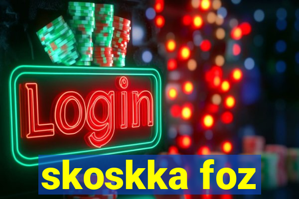 skoskka foz