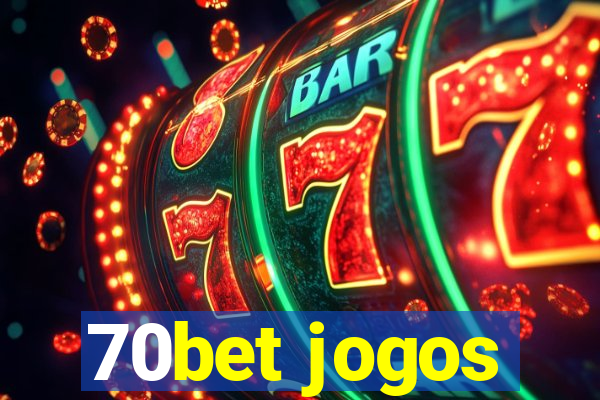 70bet jogos