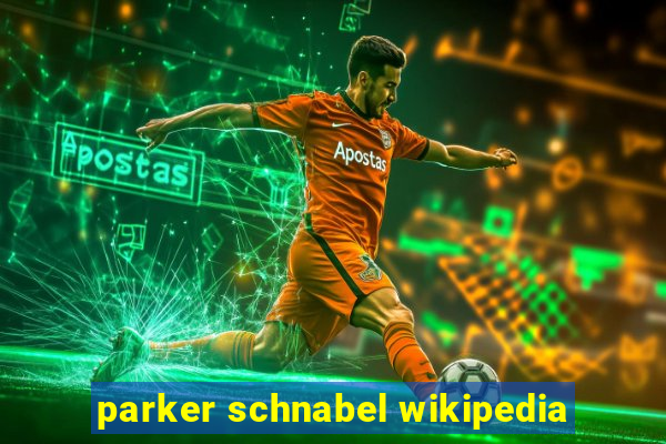 parker schnabel wikipedia