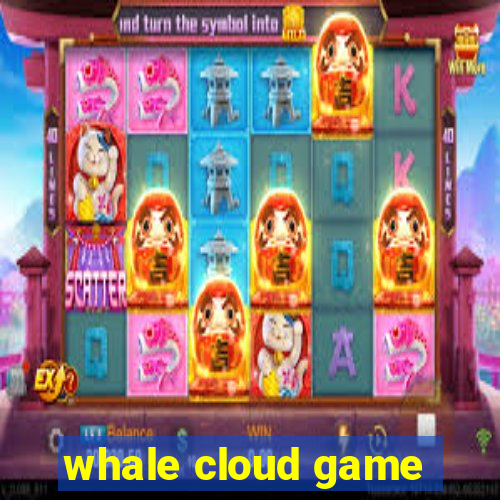 whale cloud game