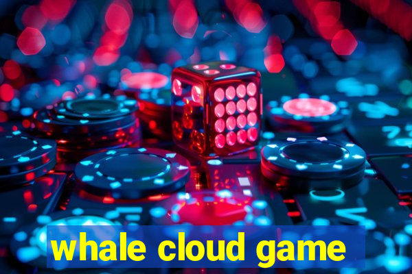 whale cloud game