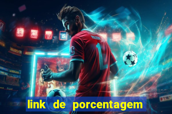 link de porcentagem dos jogos slots