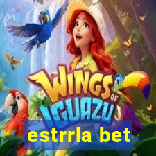 estrrla bet