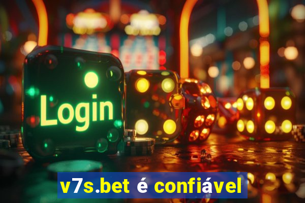 v7s.bet é confiável