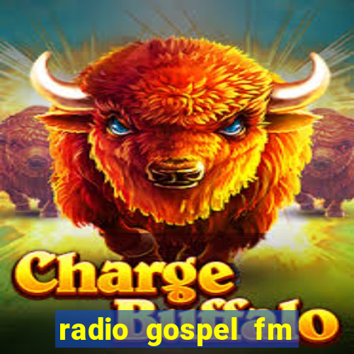 radio gospel fm salvador bahia