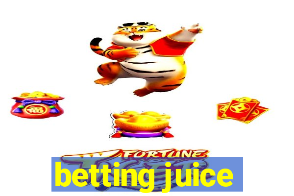 betting juice