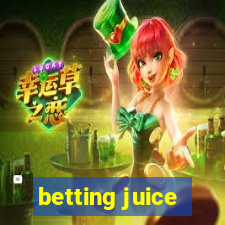 betting juice