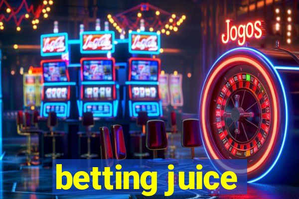 betting juice