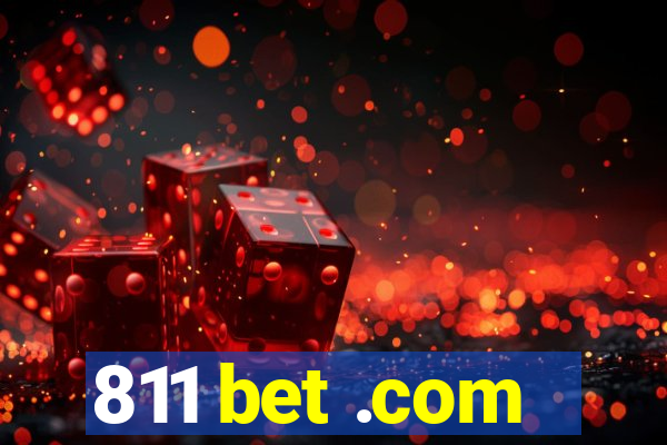 811 bet .com