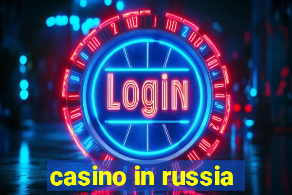 casino in russia