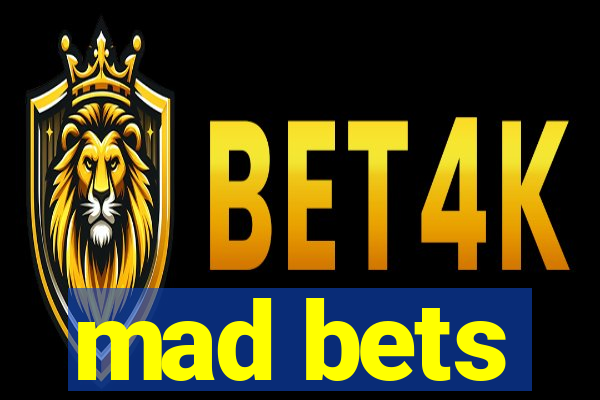 mad bets