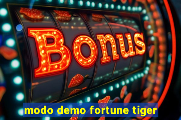 modo demo fortune tiger