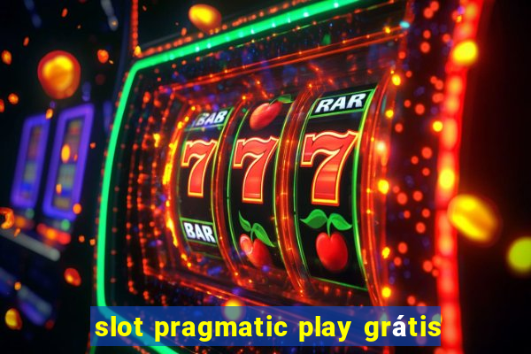 slot pragmatic play grátis