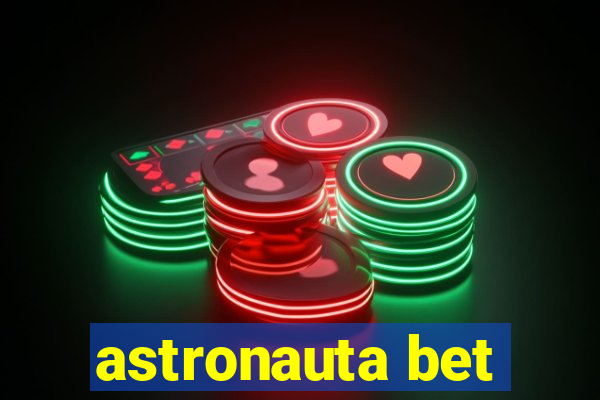 astronauta bet