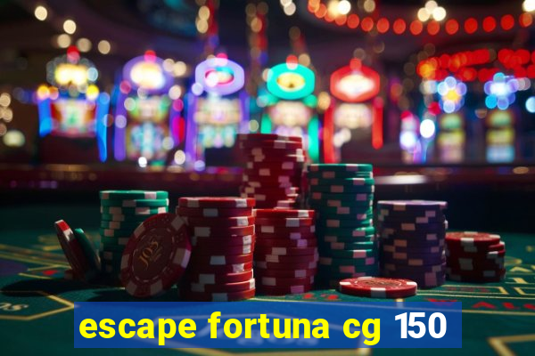 escape fortuna cg 150