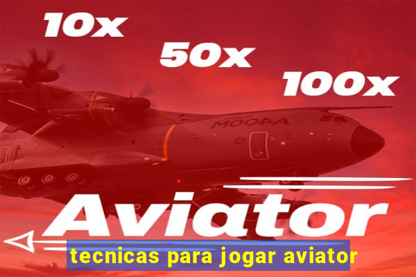 tecnicas para jogar aviator