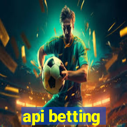 api betting