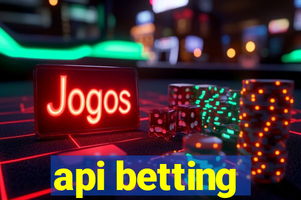 api betting