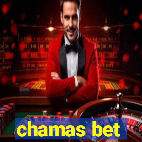 chamas bet