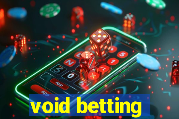 void betting