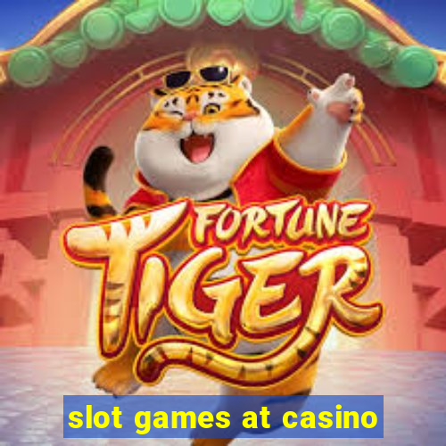 slot games at casino