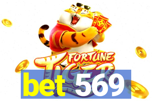 bet 569