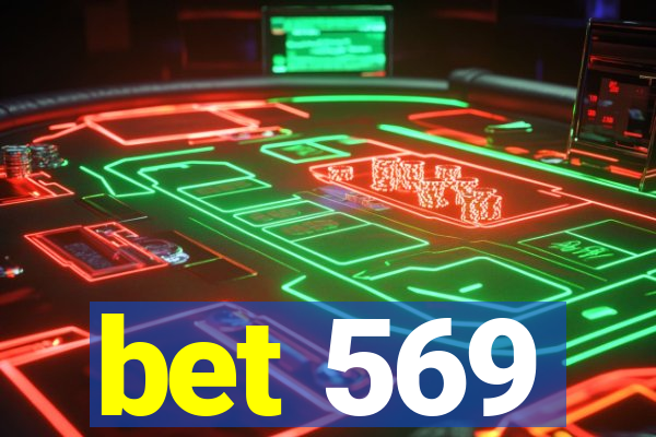 bet 569