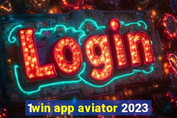 1win app aviator 2023