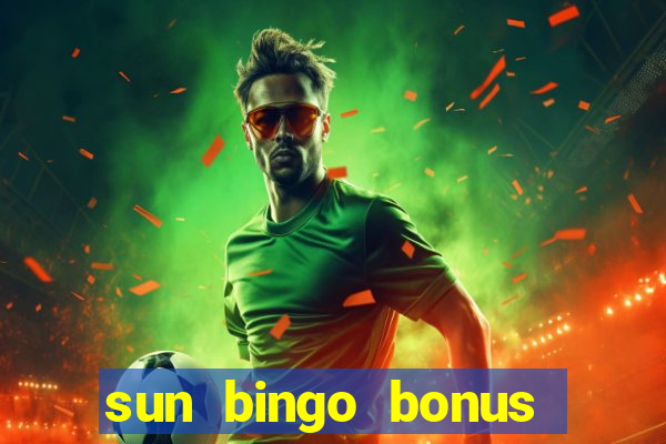 sun bingo bonus codes for existing customers 2020