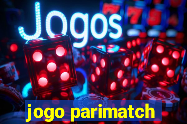 jogo parimatch