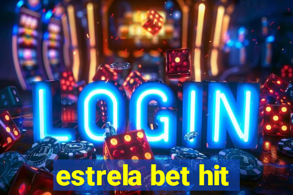 estrela bet hit