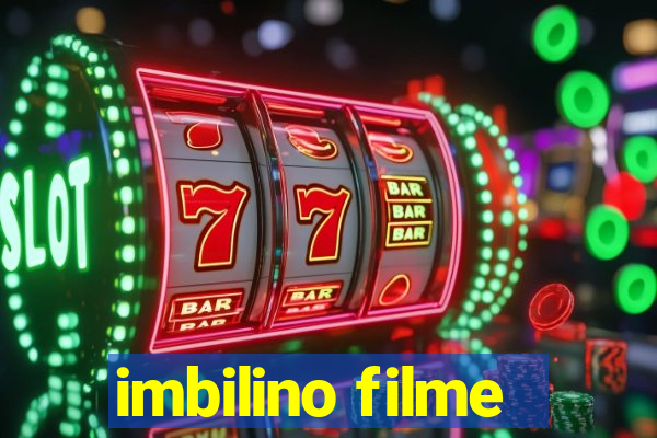 imbilino filme