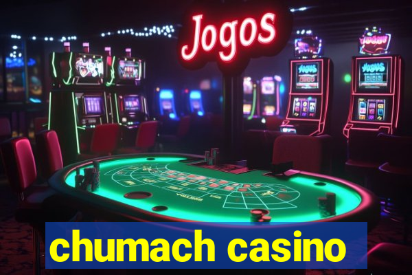 chumach casino