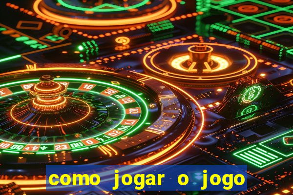 como jogar o jogo do tigrinho