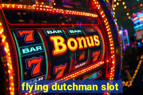 flying dutchman slot