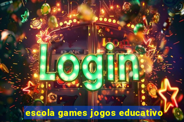 escola games jogos educativo