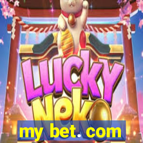 my bet. com