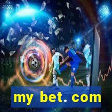 my bet. com