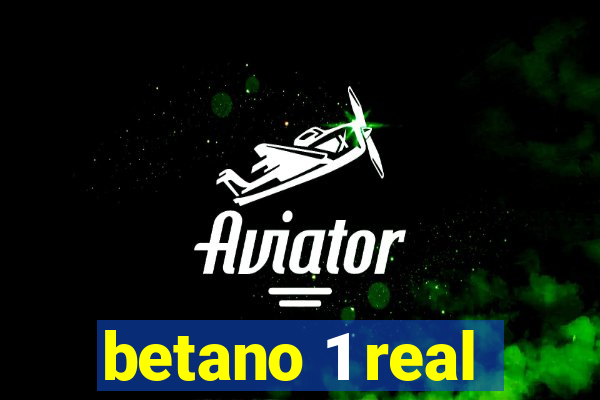 betano 1 real