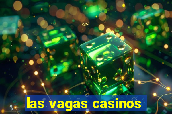 las vagas casinos